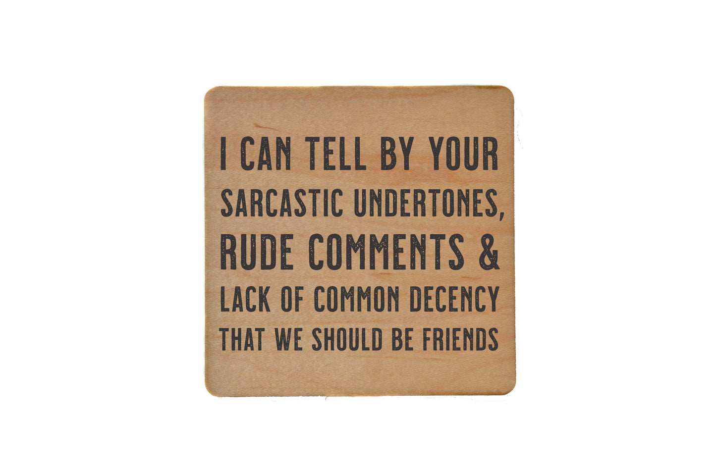 Sarcastic Comments Drink Coaster