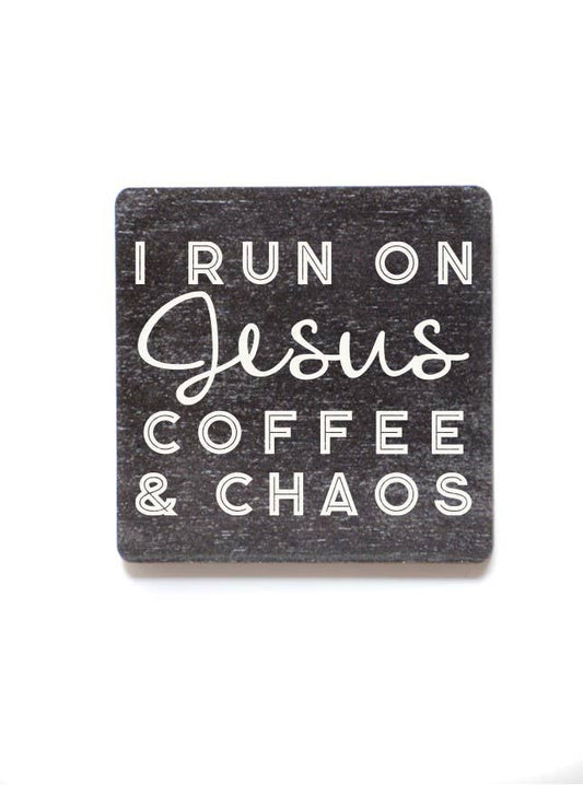 I Run On Jesus Coffee & Chaos Wooden Magnets