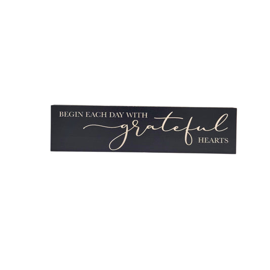 Begin Each Day With A Grateful Heart Sign