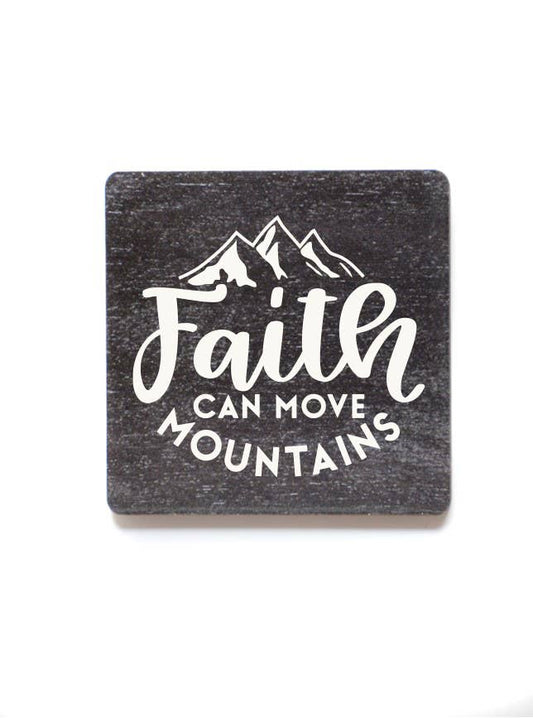 Faith Can Move Mountains Wood Magnet