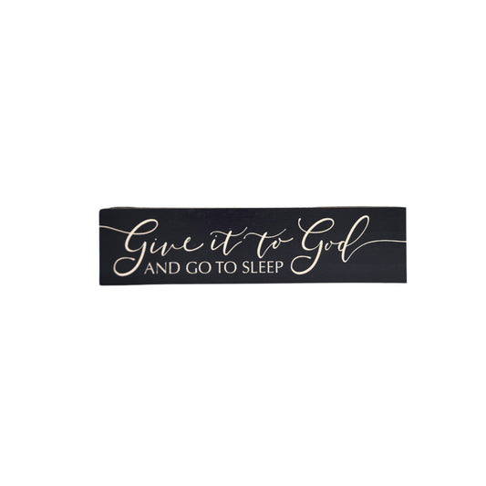 Give It to God And Go To Sleep Sign